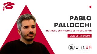 El Viaje de Pablo Pallocchi: De Ingeniero UTNBA a Emprendedor