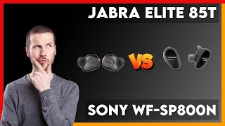 Jabra Elite 85t vs Sony WF-SP800N Comparison