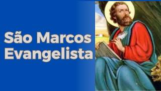 Quem foi São Marcos o Evangelista