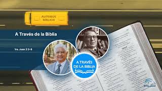 1ra. Juan 2:3-8 | A Través de la Biblia