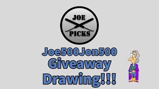 [110] #Joe500Jon500 Giveaway Drawing!!!