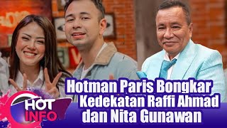 Hotman Paris Bongkar Kedekatan Raffi Ahmad dan Nita Gunawan