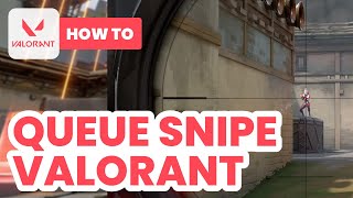 How to Queue Snipe Valorant (2024) - Easy Guide