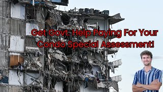 Miami FL Condo Crisis | Govt Special Assessment Help!