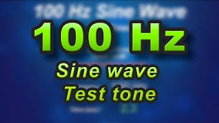 Bass test: 100 Hz Sine Wave Test Tone