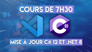 APPRENDRE C# 12 AVEC  .NET 8 ET VISUAL STUDIO CODE EN FRANÇAIS (TUTO POUR DÉBUTANTS)