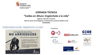 Jornada Técnica "CAÍDAS EN ALTURA: ENGÁNCHATE A LA VIDA" - Segovia 01/06/22