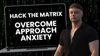 Overcome Approach Anxiety (The Video Game Analogy)