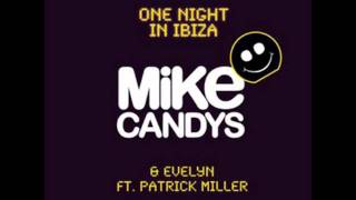 Mike Candys & Evelyn feat. Patrick Miller - One Night in Ibiza (Extended Mix) edit by ViVo