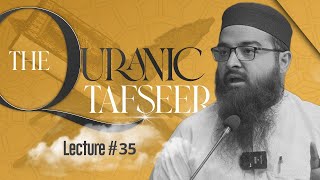 Quranic Tafseer | Lecture 35 | Sh. Saifullah Sanaullah