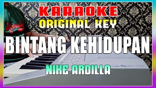 KARAOKE - Bintang Kehidupan [ Nike Ardilla ] Original Key