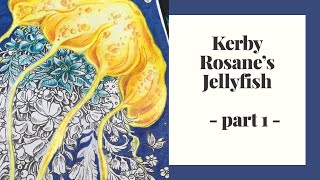 Kerby Rosane’s jellyfish PART 1