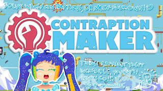 [CONTRAPTION MAKER] making the craziest contraptions ever today! LET'S GO!💙