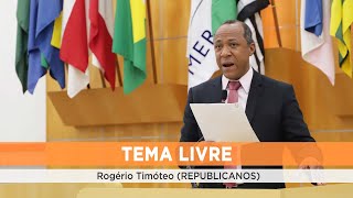 Tema Livre -  ROGÉRIO TIMÓTEO (REPUBLICANOS) 13/11/2024