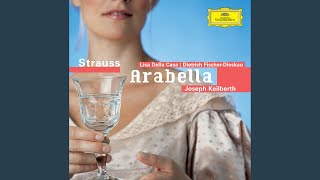 R. Strauss: Arabella, Lyrische Komödie in drei Aufzügen / Act 1 - Mein Elemer! - das hat so...