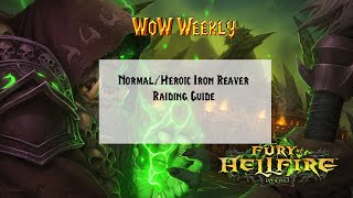 Normal/Heroic Iron Reaver Raiding Guide