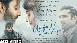 Wafa Na Raas Aayee"(Lyrics)": Jubin Nautiyal Ft. Himansh K, Arushi N,Meet Bros/Rashmi V/Ashish P