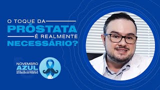 O toque da próstata é realmente necessário? | Dr. Marcelo Schneider Goulart