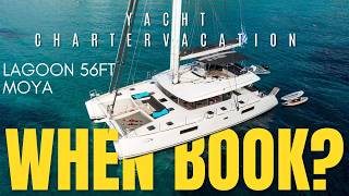 Top Booked Greek Catamaran Moya 56ft. How Early Do You Have To Book If You Want To Charter Her?