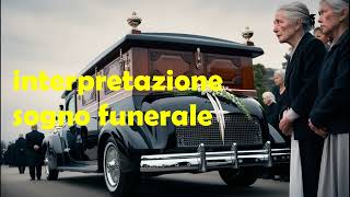 sognare un funerale,nel sogno significato,interpretazione,sogni,funerali,simbologia,cosa significa