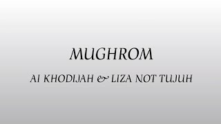 Ai Khodijah & Liza Not Tujuh - Mughrom (Lyrics)