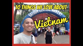 10 THINGS WE LOVE ABOUT VIETNAM