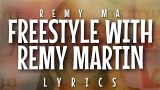 Remy Ma - Freestyle with Remy Martin (Lyrics)