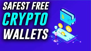 Top 3 safest free crypto wallets