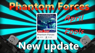 Phantom Forces [April Fools Update]