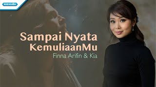 Sampai Nyata KemuliaanMu - Finna Arifin & Kia (Official Lyric Video)