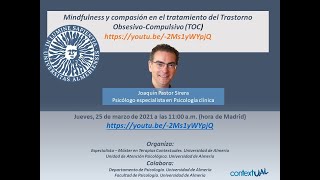 Mindfulness y compasión en el tratamiento del Trastorno Obsesivo-Compulsivo. Joaquín Pastor Sirera