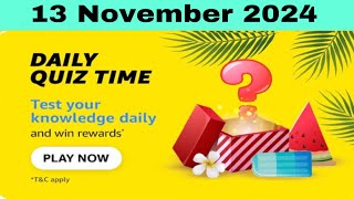 Amazon daily quiz time answers today, Amazon daily quiz time answers 13 November 2024, Amazon quiz