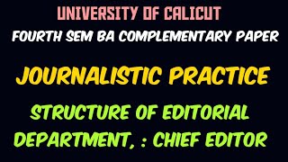 CALICUT UNIVERSITY FOURTH SEM BA COMPLEMENTARY  JOURNALISTIC PRACTICES: CHIEF EDITOR RESPONSIBILITY