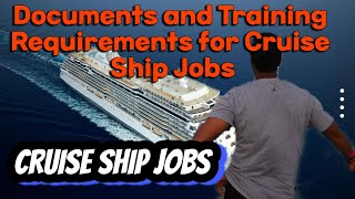 CRUISHIP JOB BASIC TRAINING and Documents Required for Cruise JOBS WHERE CAN YOU GET THIS TRAINING