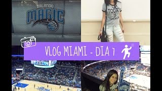 VLOG MIAMI DIA 7 - ORLANDO, JOGO DE BASQUETE, OUTLETS!