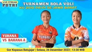 🔴LIVE TURNAMEN BOLA VOLI KU-2010 SE-JABAR, BANTEN (PI) - YUHANA 🆚️ BAHANA A