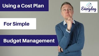 Using a Cost Plan for Simple Budget Management