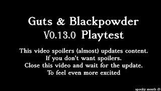 Guts & Blackpowder v0.13.0 Playtest