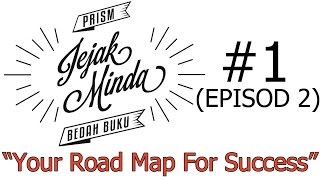 "Your Road Map For Success" | Jejak Minda #1 (Episod 2)