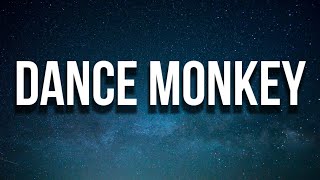 Tones And I - Dance Monkey (Lyrics)