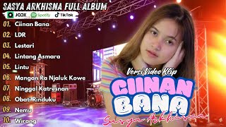 Sasya Arkhisna Full Album Terbaru 2024 || Ciinan Bana , LDR , Lestari