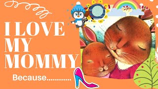 I LOVE MY MOMMY BECAUSE... A BEDTIME STORY #ShortStory  #BedtimeStory #MsEstersFunOnlineLearning