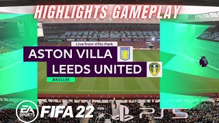 FIFA 22 Highlight - Aston Villa VS Leeds united | English Premier League | Next Gen Gameplay PS5