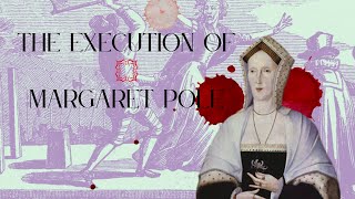 The Execution of Margaret Pole | Henry VIII Court | Tower of London | British History