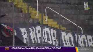 Globo Esporte PA 10/07/24 Rodrigo Santana tem boa campanha no Remo