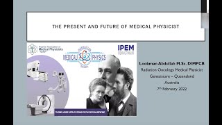 Medical Physics: the past, present and future - Lookman Abdullah