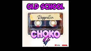 REGGAETON OLD SCHOOL    EDIT STUDIO DOBLE DIGITAL CHOKO DJ