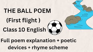 Class 10 The ball poem complete explanation + poetic devices + rhyme scheme by @HarpreetKaur-xj4dx