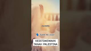 KEISTIMEWAAN TANAH PALESTINA #palestina #tanahpalestine #reminder #syekalijaber