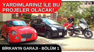 Birkan'ın Garajı - Bölüm 1 - Copen ile kaza yaptım-Cuore ve Yamaha Xmax 250'nin ihtiyaçları neler?